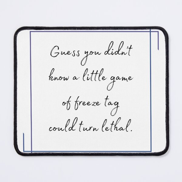Item preview, DOTA 2 quote | Crystal Maiden | Guess you didn't know a little game of freeze tag could turn lethal | queenoflaura designed and sold by queenoflaura.