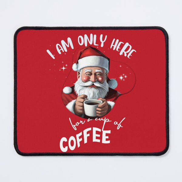 Item preview, Iam Only Here For a Cup Of Coffee designed and sold by fulldreamer2021.