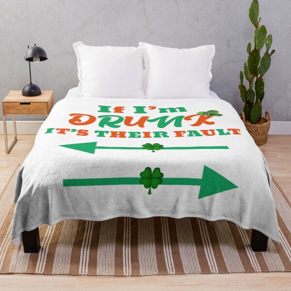Item preview, If I’m drunk it’s their fault designed and sold by Josie37.