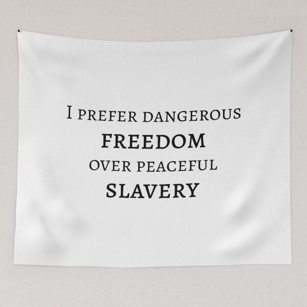 Item preview, I prefer dangerous freedom over peaceful slavery designed and sold by LibertyCapital.