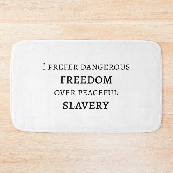Item preview, I prefer dangerous freedom over peaceful slavery designed and sold by LibertyCapital.