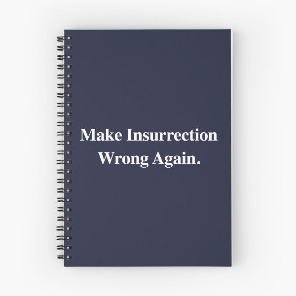 Item preview, Make Insurrection Wrong Again. designed and sold by Thelittlelord.