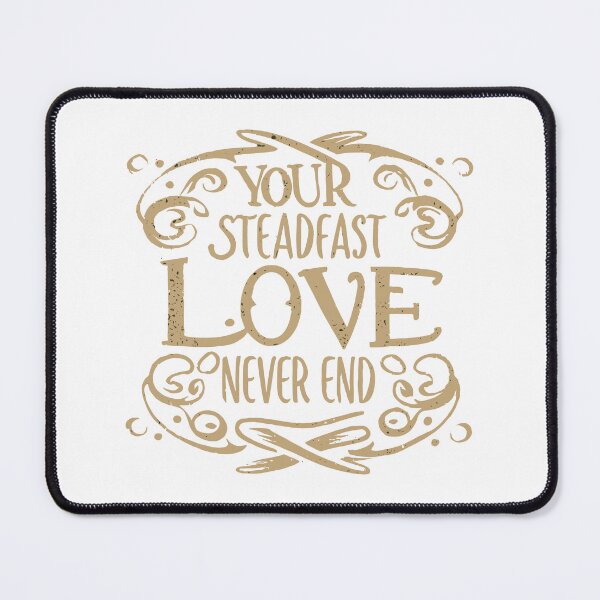 Item preview, Timeless Christian Art Message: Your Steadfast Love Never End - Classic Vibe Typography designed and sold by HahaHandlesHub.