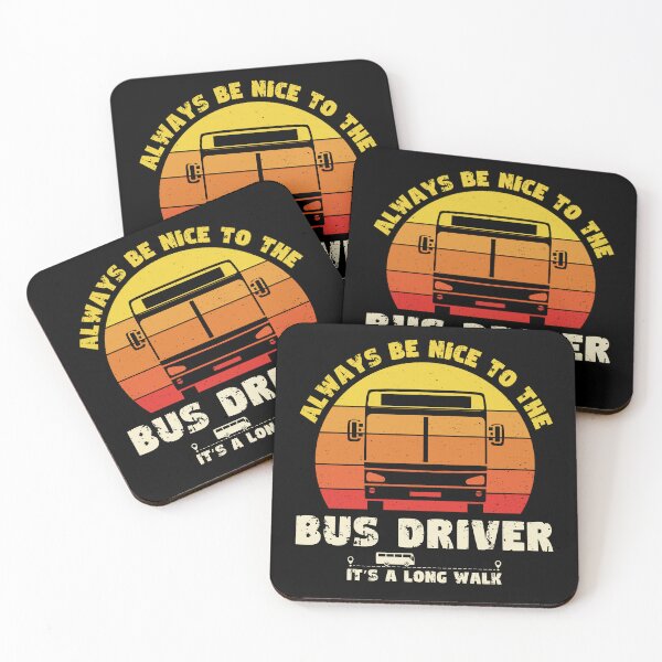 Item preview, Always Be Nice To The BUS DRIVER designed and sold by 4TeeToo.