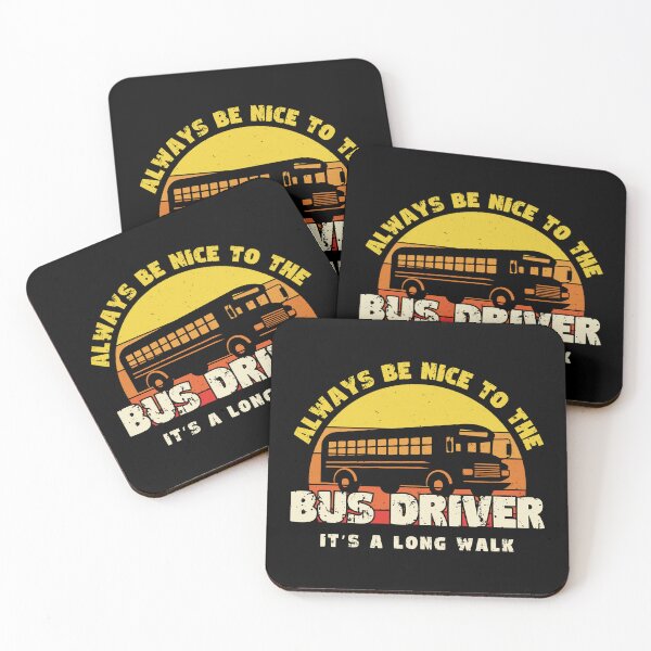 Item preview, Always Be Nice To The BUS DRIVER designed and sold by 4TeeToo.