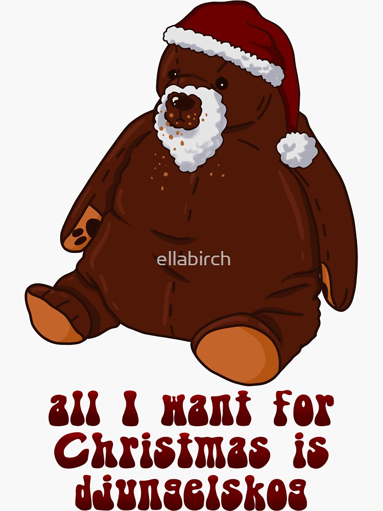 All I want for Christmas is Djungelskog - Santa Ikea Bear | Sticker