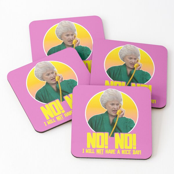 Item preview, Dorothy Zbornak // NO I WILL NOT HAVE A NICE DAY! designed and sold by ourkid.