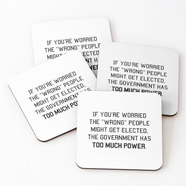 Item preview, If you're worried the wrong people might get elected, the government has too much power designed and sold by LibertyCapital.