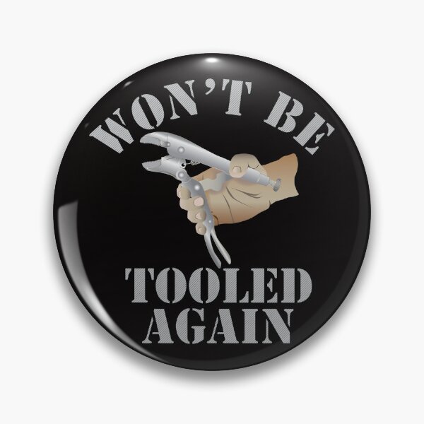 Item preview, Won't Be Tooled Again designed and sold by bumperbay.