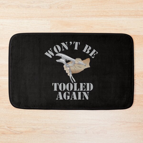 Item preview, Won't Be Tooled Again designed and sold by bumperbay.