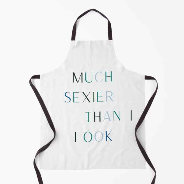 Item preview, Much Sexier Than I Look designed and sold by RoseGenuine.