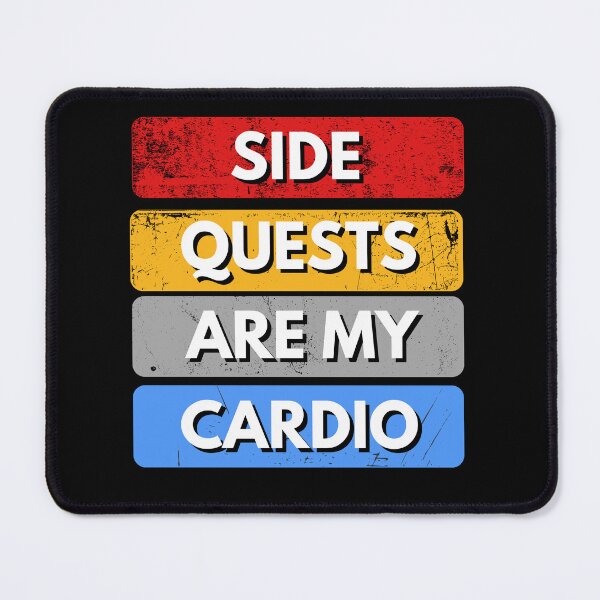Item preview, Side Quests Are My Cardio designed and sold by MtValleyDesign.