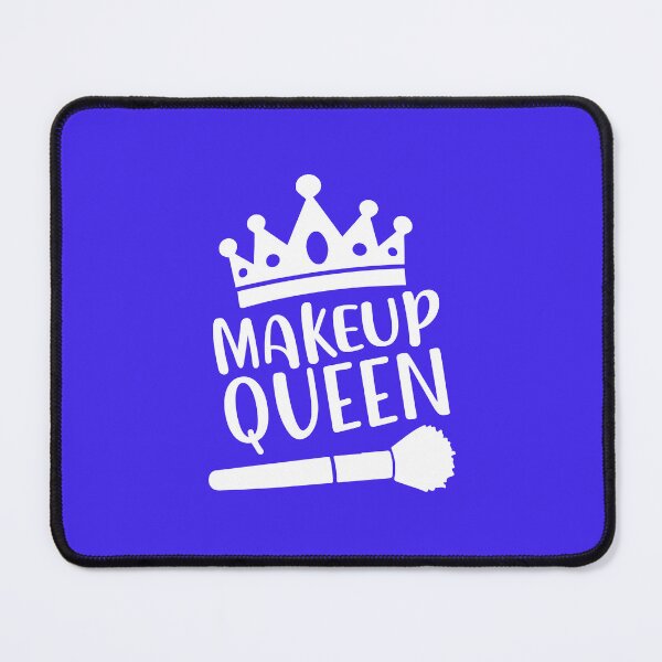 Item preview, Makeup Queen, Funny Beauty Quote, Makeup Lover designed and sold by DesignHouse07.