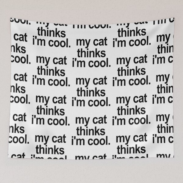 Item preview, My cat thinks i'm cool. (White) designed and sold by TeeNameHut.