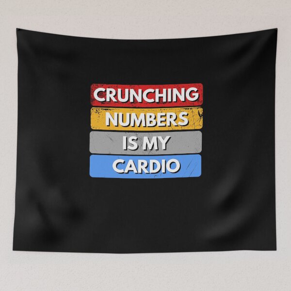 Item preview, Crunching Numbers Is My Cardio designed and sold by MtValleyDesign.