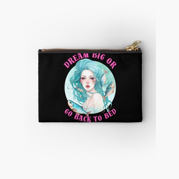 Item preview, Dream Big Or Go BacWhere Reality And Fantasy Collidek To Bed. pisces birthday designed and sold by ZodiacWonders.