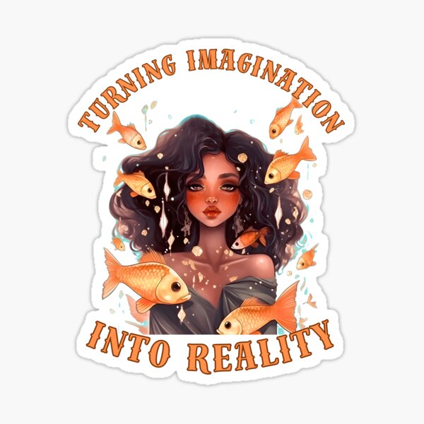 Item preview, Turning Imagination Into Reality. pisces season designed and sold by ZodiacWonders.