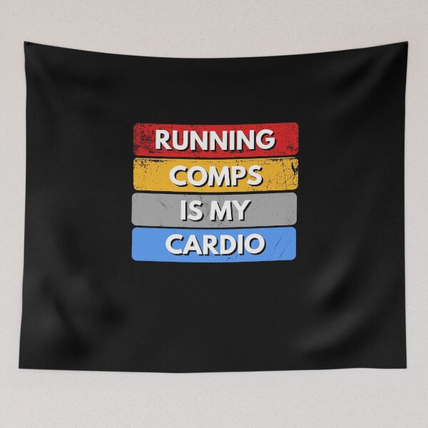 Item preview, Running Comps Is My Cardio designed and sold by MtValleyDesign.