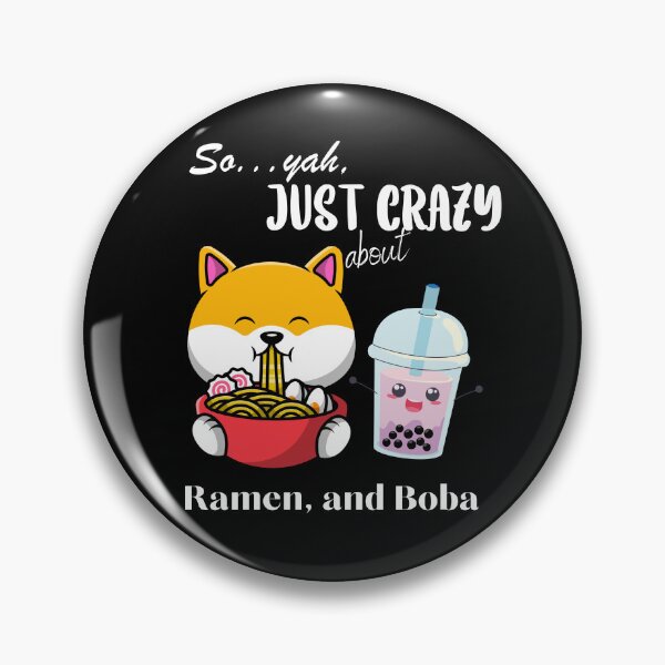Item preview, So... yah, just crazy about Ramen and Boba Design designed and sold by Giggle Crafts Co.
