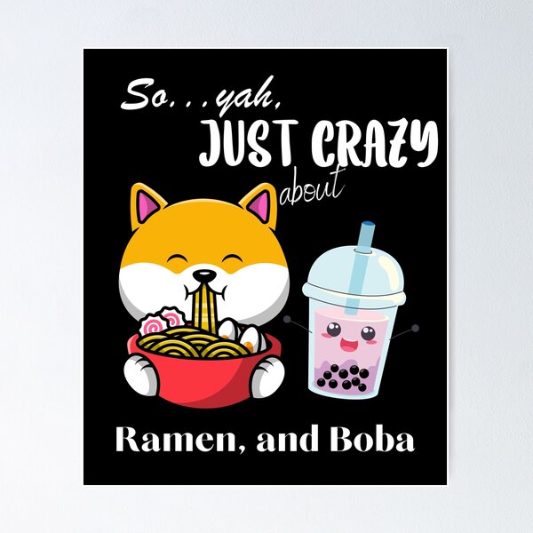 Item preview, So... yah, just crazy about Ramen and Boba Design designed and sold by Giggle Crafts Co.