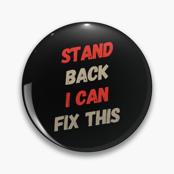Item preview, Handyman Quote Stand Back I Can Fix This Stand Back Quotes designed and sold by ArabCorner.