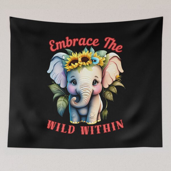 Item preview, Embrace The Wild Within. happy elephant designed and sold by ElephantVibes.