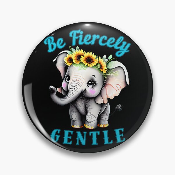 Item preview, Be Fiercely Gentle. funny elephant designed and sold by ElephantVibes.