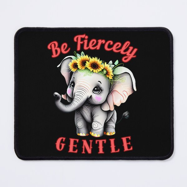 Item preview, Be Fiercely Gentle. colorful elephant designed and sold by ElephantVibes.