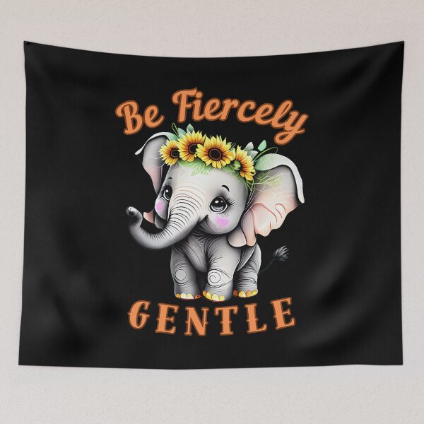 Item preview, Be Fiercely Gentle. elephant portrait designed and sold by ElephantVibes.
