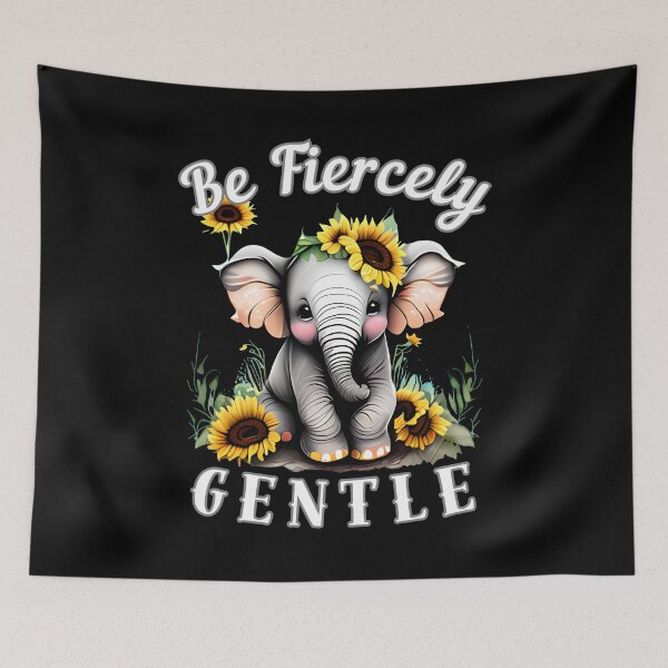 Item preview, Be Fiercely Gentle. surreal elephant designed and sold by ElephantVibes.