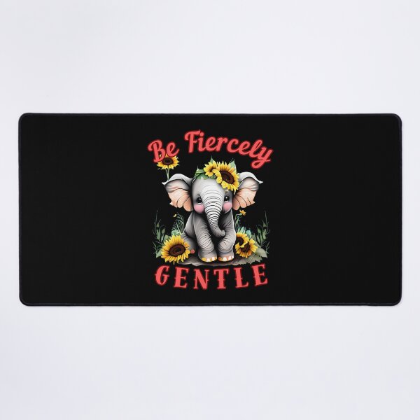 Item preview, Be Fiercely Gentle. happy elephant designed and sold by ElephantVibes.