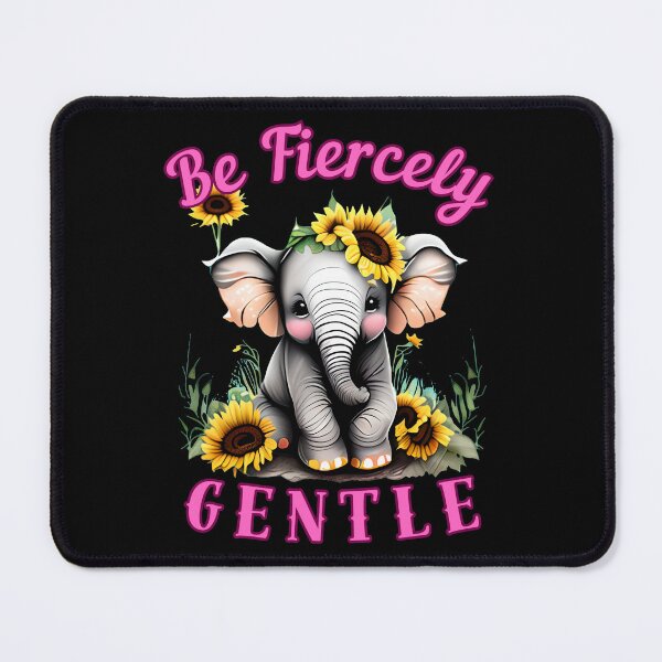 Item preview, Be Fiercely Gentle. elephant saying designed and sold by ElephantVibes.