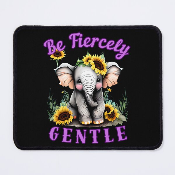 Item preview, Be Fiercely Gentle. elephant quote designed and sold by ElephantVibes.