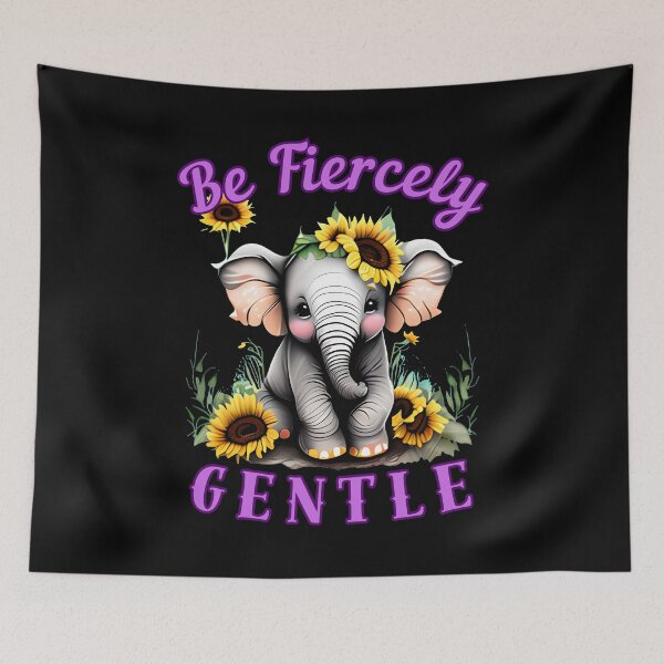 Item preview, Be Fiercely Gentle. elephant quote designed and sold by ElephantVibes.
