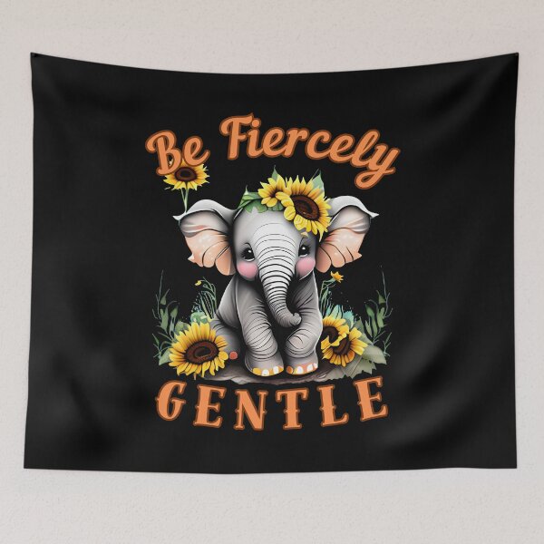 Item preview, Be Fiercely Gentle. Flower elephant designed and sold by ElephantVibes.