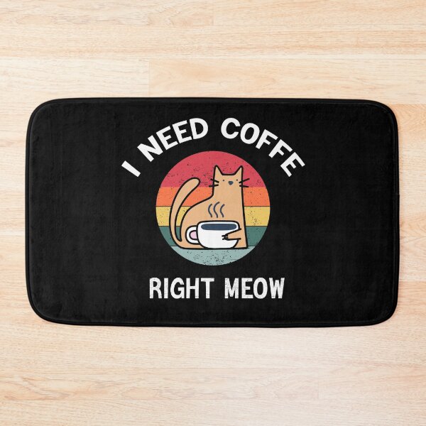 Item preview, I Need Coffe Right meow, Cat Coffe, Girl gift, daughter gift, MEOW designed and sold by AbdooStore.