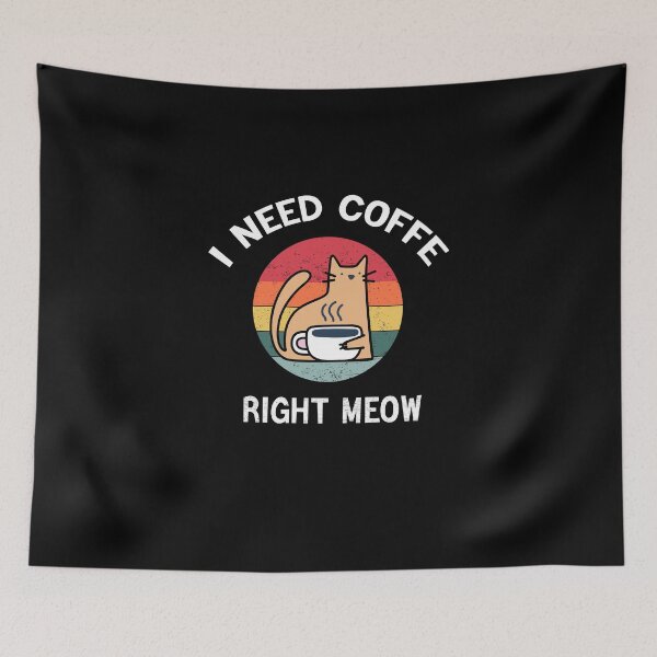 Item preview, I Need Coffe Right meow, Cat Coffe, Girl gift, daughter gift, MEOW designed and sold by AbdooStore.