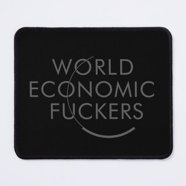 Item preview, World Economic Fuckers (World Economic Forum parody) Dark designed and sold by NouveauAge.