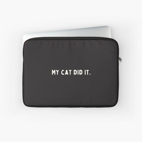Item preview, Funny cat lover saying. My cat did it. Innocent cat owner. designed and sold by VieBelieve.