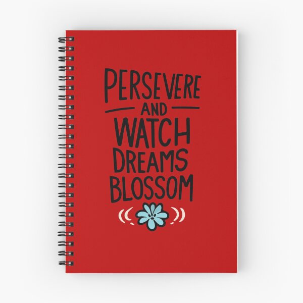 Item preview, Persevere And Watch Dreams Blossom designed and sold by Rell1970.