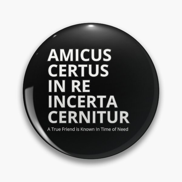 Item preview, Latin Quote: "Amicus certus in re incerta cernitur." (A true friend is known in time of need.)  Classic T-Shirt. designed and sold by huckleberrytees.