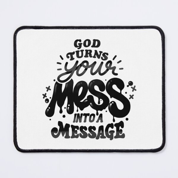 Item preview, God turns your mess into a message designed and sold by 80sKidd.