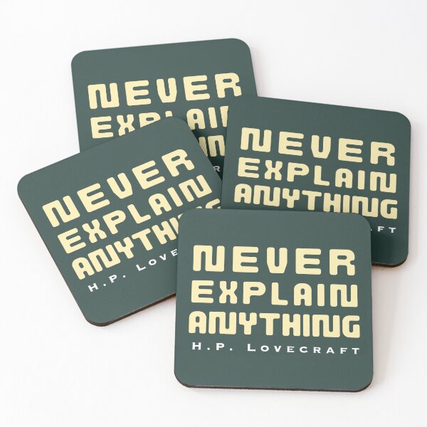 Item preview, H. P. Lovecraft quote: Never explain anything  designed and sold by artbleed.