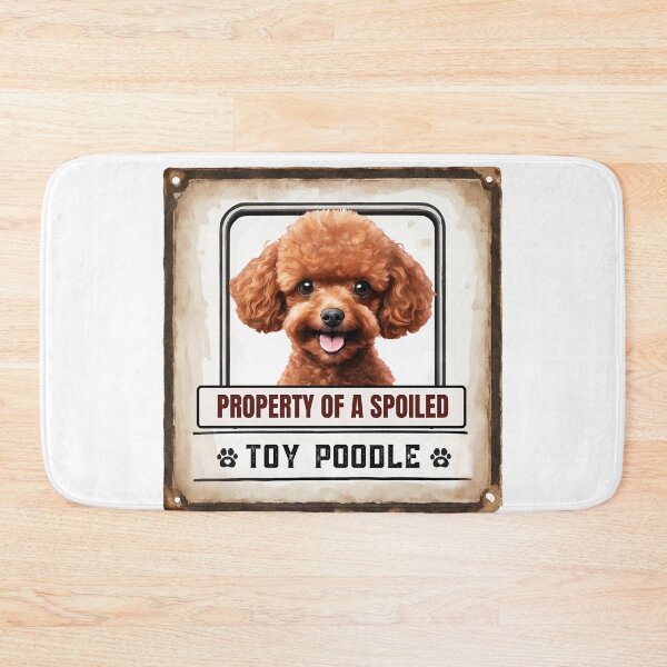 Item preview, Property of a Spoiled Toy Poodle designed and sold by Fredster1966.