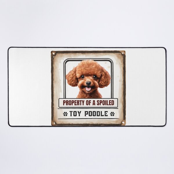 Item preview, Property of a Spoiled Toy Poodle designed and sold by Fredster1966.