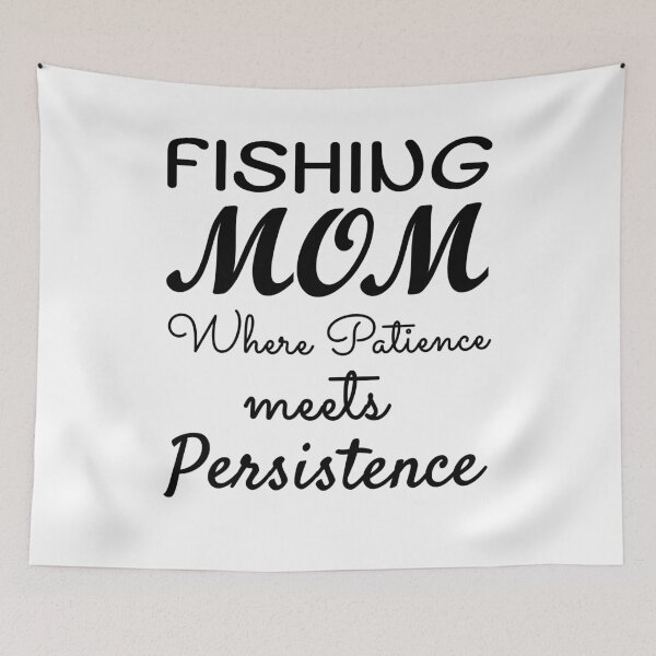 Item preview, Fishing Mom, where patience meets persistence. Fishing mom gift designed and sold by Verle-art.