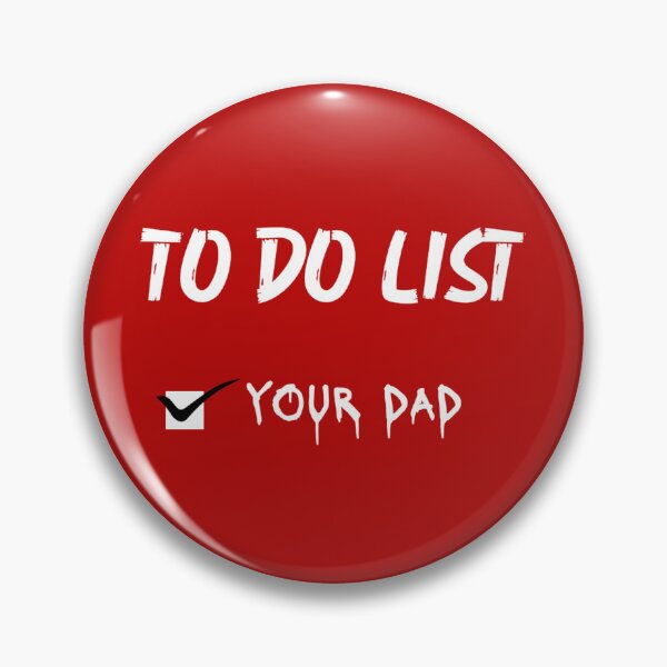 Item preview, To do List (your dad)  designed and sold by MindBlownWill.