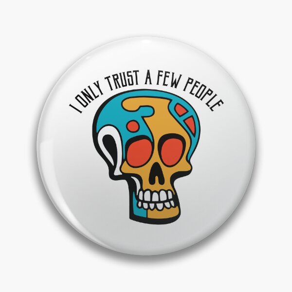 Item preview, I only trust a Few People Skull Art! designed and sold by AbuBabaStickers.