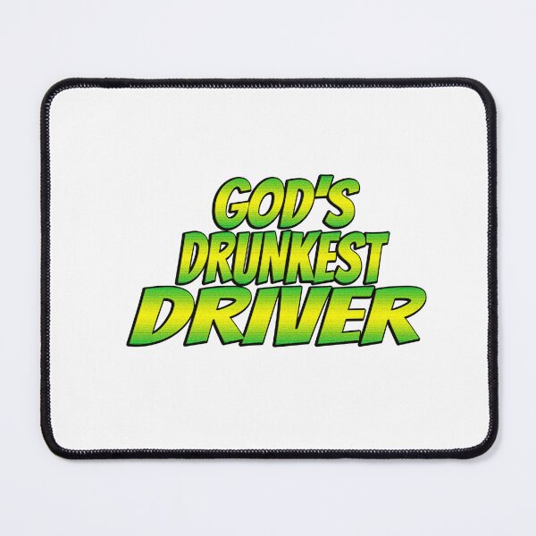 Item preview, Gods Drunkest Driver designed and sold by Icerizeartx.