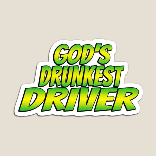 Item preview, Gods Drunkest Driver designed and sold by Icerizeartx.